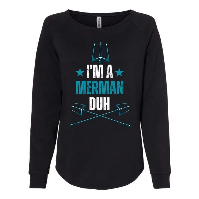 Im A Merman Duh Costume Womens California Wash Sweatshirt