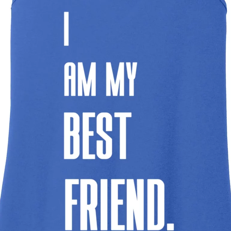 I Am My Best Friend Gift Ladies Essential Tank