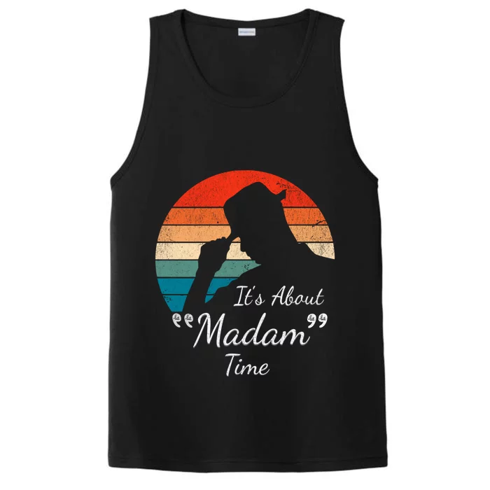 ItS About Madam Time Kamala Harris 2024 Tipping Hat Retro Cool Gift Performance Tank