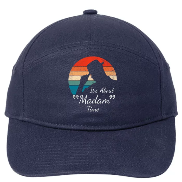 ItS About Madam Time Kamala Harris 2024 Tipping Hat Retro Cool Gift 7-Panel Snapback Hat