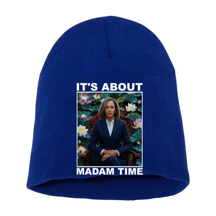 ItS About Madam Time Kamala Harris Gift Short Acrylic Beanie