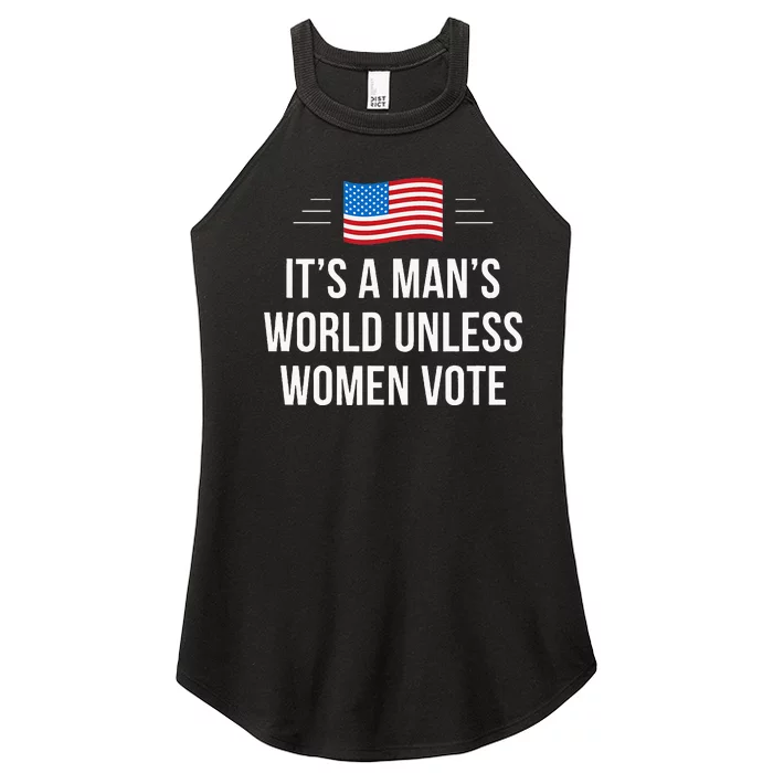 ItS A ManS World Unless Women Vote Women’s Perfect Tri Rocker Tank