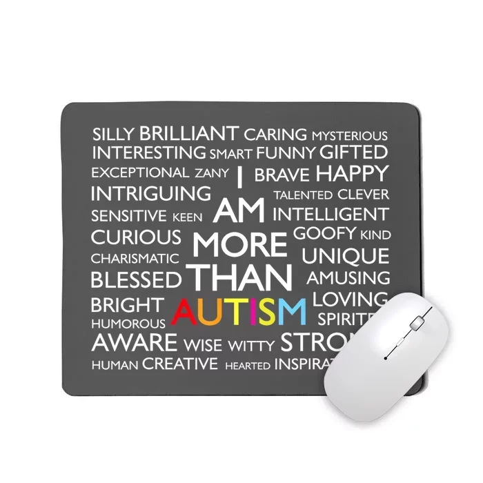 I Am More Than Autism Awareness Gift Mousepad