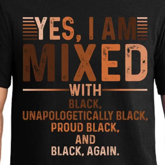 I Am Mixed With Black Proud Black History Month Juneteenth Meaningful Gift Pajama Set