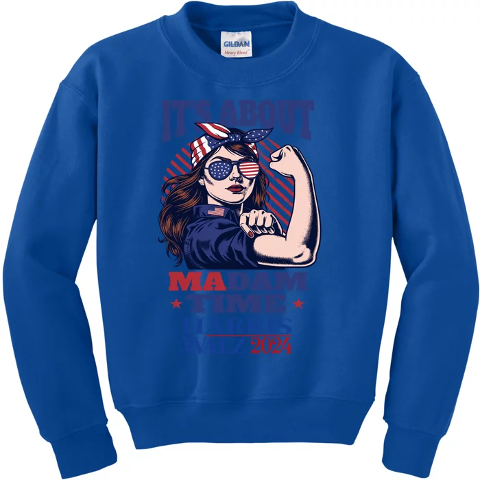 ItS About Madam Time Rosie Riveter Kamala Harris Walz 2024 Gift Kids Sweatshirt