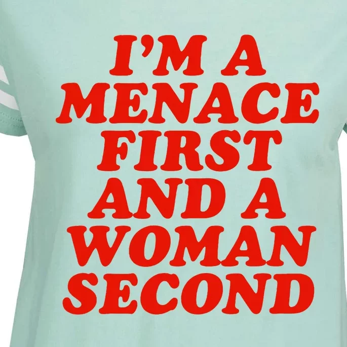 IM A Menace First And A Woman Second Enza Ladies Jersey Football T-Shirt