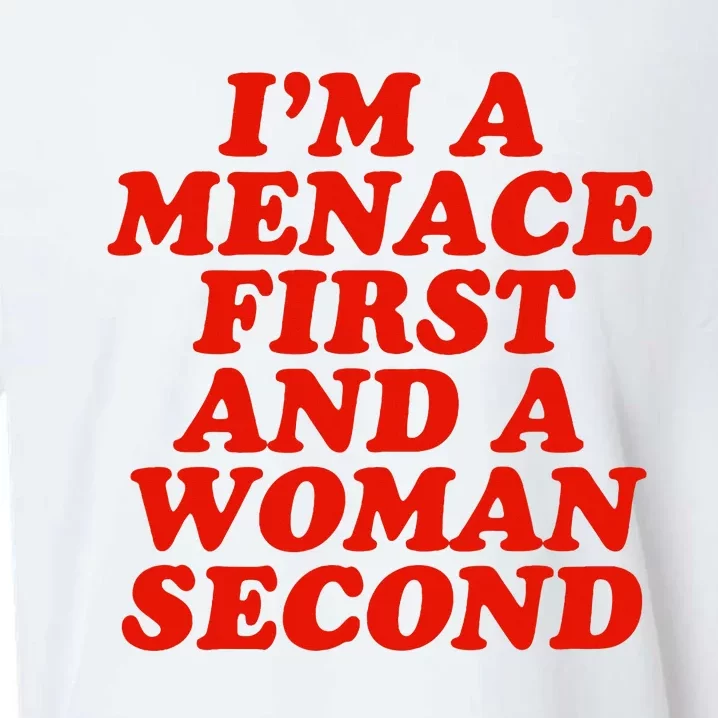 IM A Menace First And A Woman Second Sueded Cloud Jersey T-Shirt