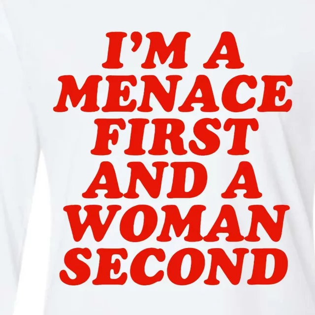 IM A Menace First And A Woman Second Womens Cotton Relaxed Long Sleeve T-Shirt