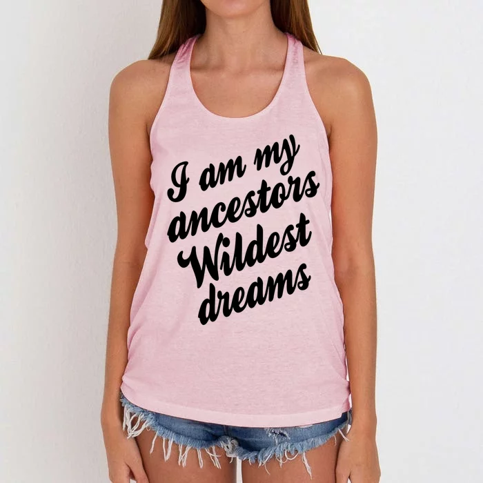 I Am My Ancestors Wildest Blm Dream Black History Juneteenth Gift Women's Knotted Racerback Tank