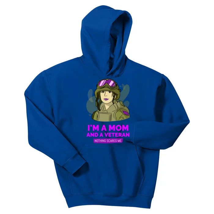 IM A Mom And A Veteran Nothing Scares Me  Veteran Mom Gift Kids Hoodie