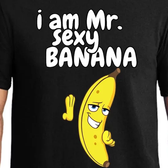 i am mr sexy Banana Funny For Fruit Lovers Pajama Set