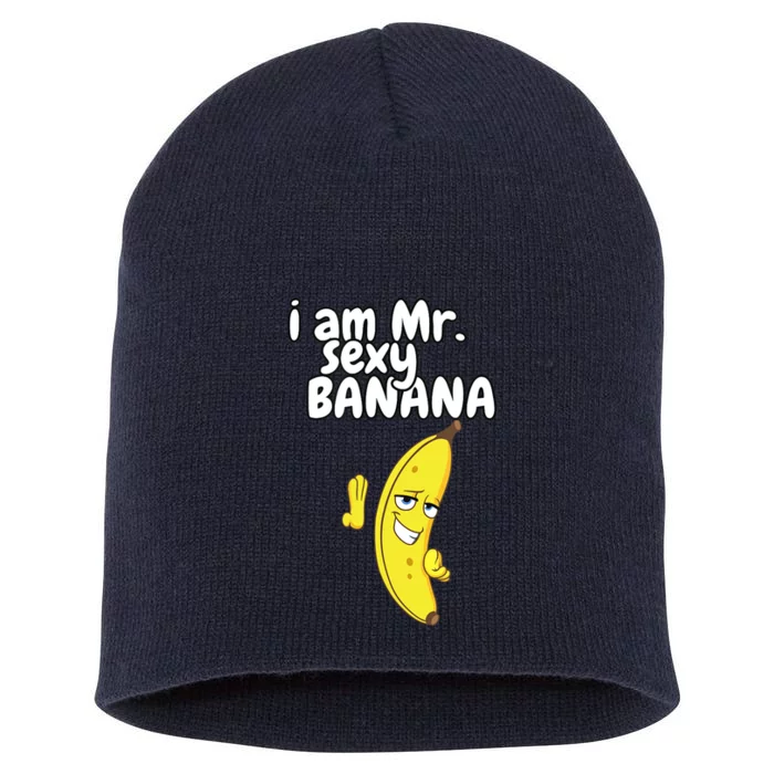 i am mr sexy Banana Funny For Fruit Lovers Short Acrylic Beanie