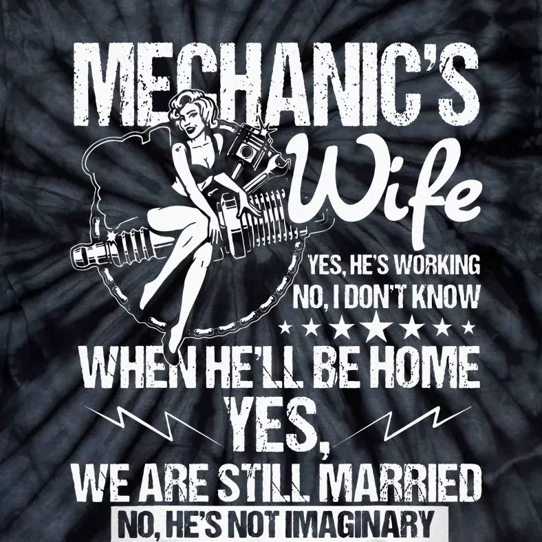 I'm A Mechanic's Wife Mechanic Husband Tie-Dye T-Shirt