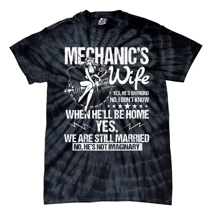 I'm A Mechanic's Wife Mechanic Husband Tie-Dye T-Shirt