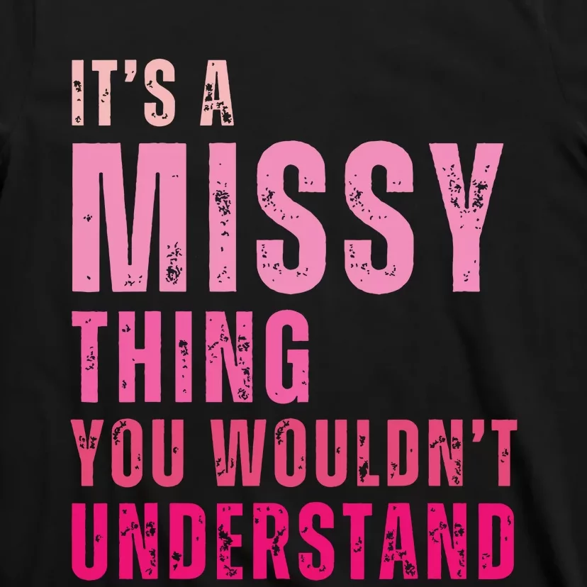 Its A Missy Thing You Wouldnt Understand Missy T-Shirt