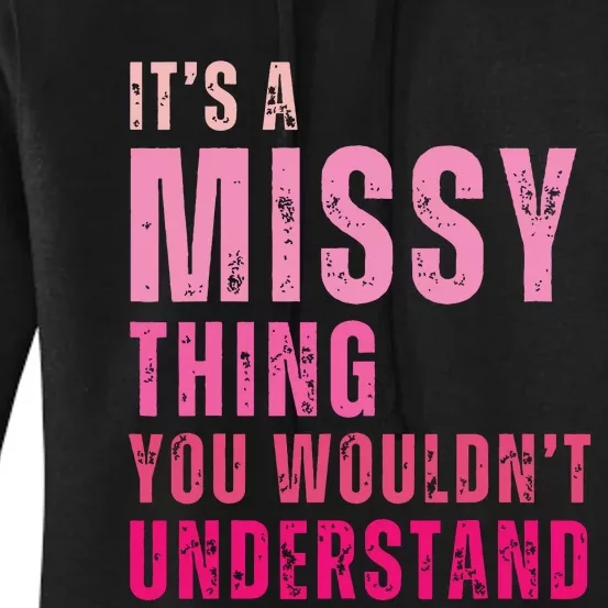 Its A Missy Thing You Wouldnt Understand Missy Women's Pullover Hoodie