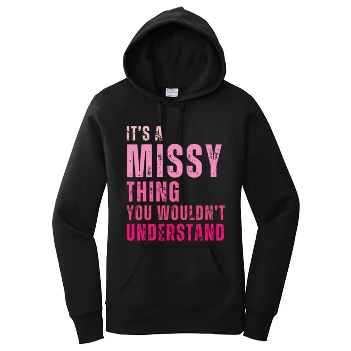 Its A Missy Thing You Wouldnt Understand Missy Women's Pullover Hoodie