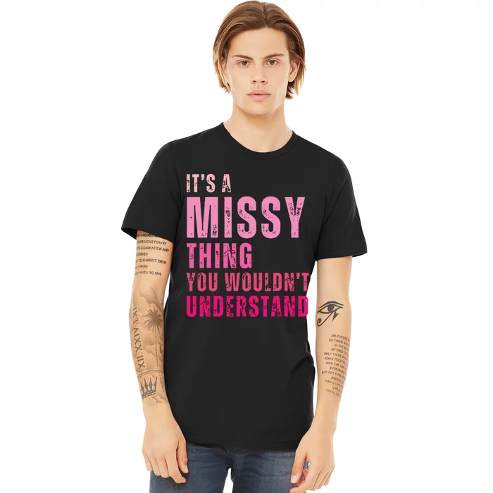 Its A Missy Thing You Wouldnt Understand Missy Premium T-Shirt