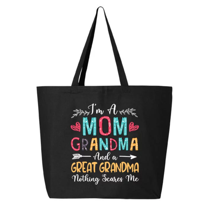 I'm A Mom Grandma And A Great Grandma Nothing Scares Me 25L Jumbo Tote