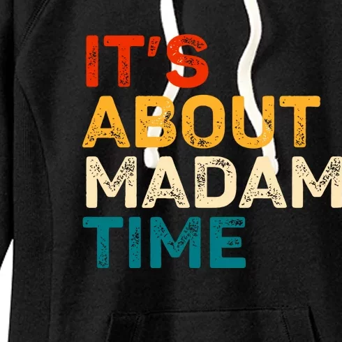 ItS About Madam Time Women's Fleece Hoodie