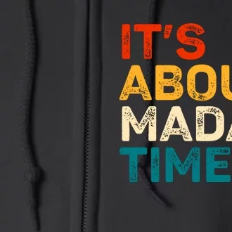 ItS About Madam Time Full Zip Hoodie