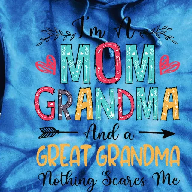 IM A Mom Grandma And A Great Grandma MotherS Day 2024 Tie Dye Hoodie