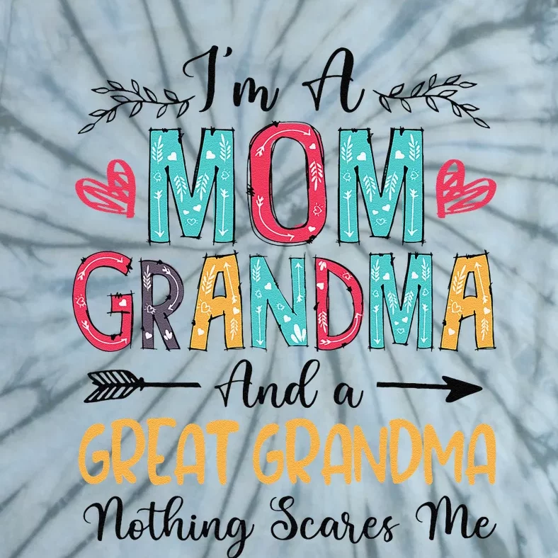 IM A Mom Grandma And A Great Grandma MotherS Day 2024 Tie-Dye T-Shirt