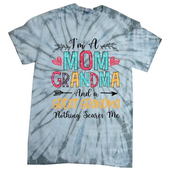 IM A Mom Grandma And A Great Grandma MotherS Day 2024 Tie-Dye T-Shirt