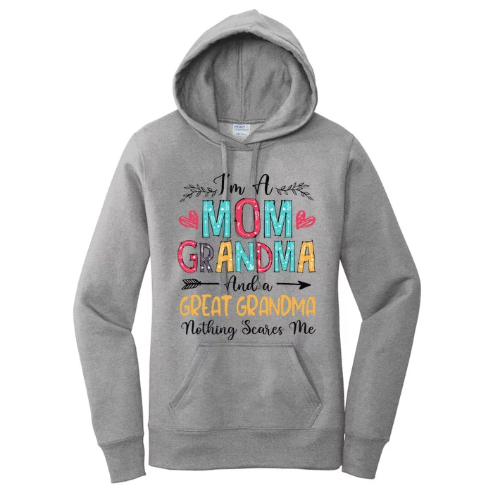 IM A Mom Grandma And A Great Grandma MotherS Day 2024 Women's Pullover Hoodie