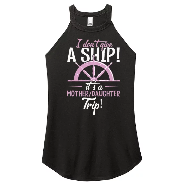 ItS A Mother Daughter Trip Cruise Ship Wear Women’s Perfect Tri Rocker Tank