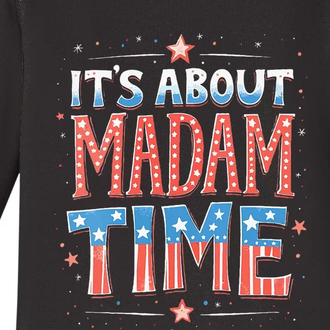 ItS About Madam Time Vote For Kamala Harris Baby Long Sleeve Bodysuit