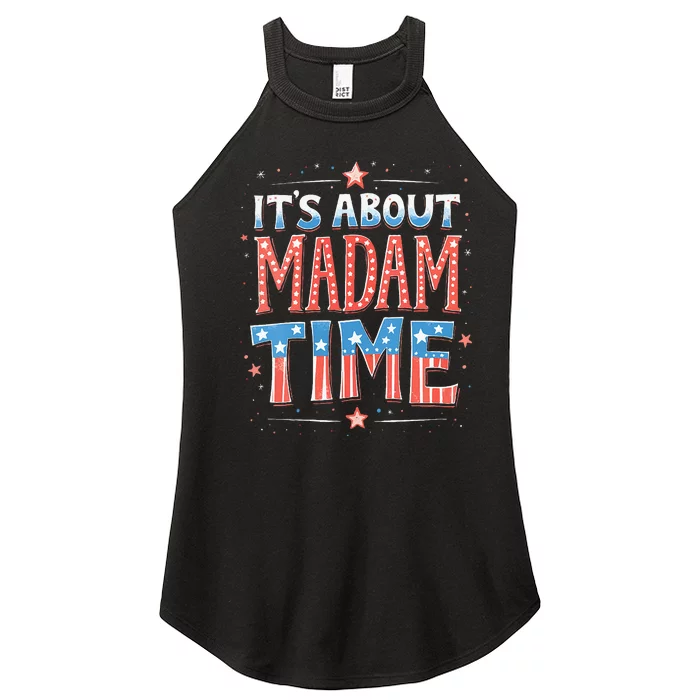 ItS About Madam Time Vote For Kamala Harris Women’s Perfect Tri Rocker Tank