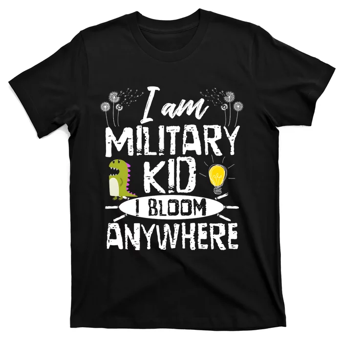 I Am Military Child I Bloom Anywhere Month Of The Military T-Shirt