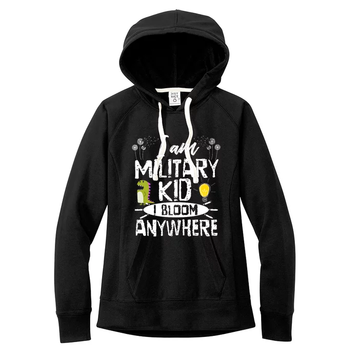 I Am Military Child I Bloom Anywhere Month Of The Military Women's Fleece Hoodie