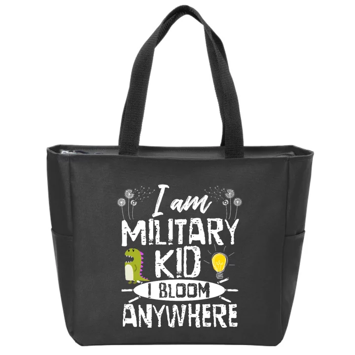 I Am Military Child I Bloom Anywhere Month Of The Military Zip Tote Bag