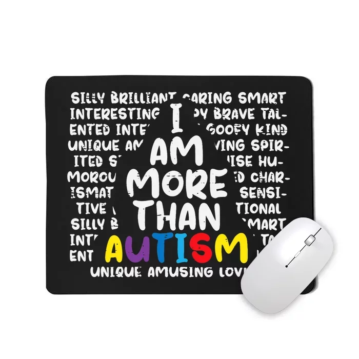 I Am More Than Autism ASD Awareness Mousepad