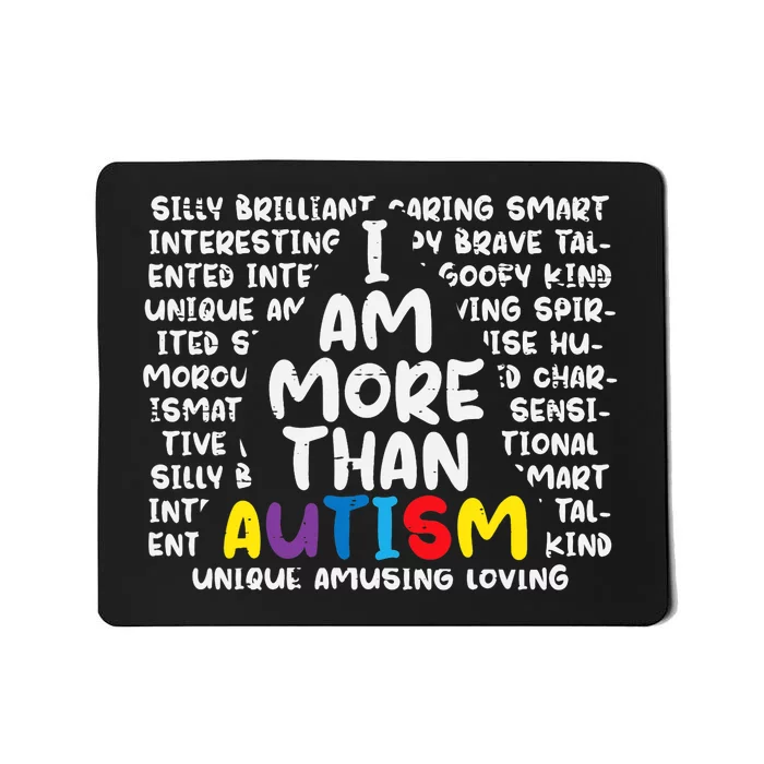 I Am More Than Autism ASD Awareness Mousepad