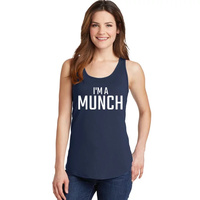 I'm A Munch - Funny I'm A Munch Ladies Essential Tank