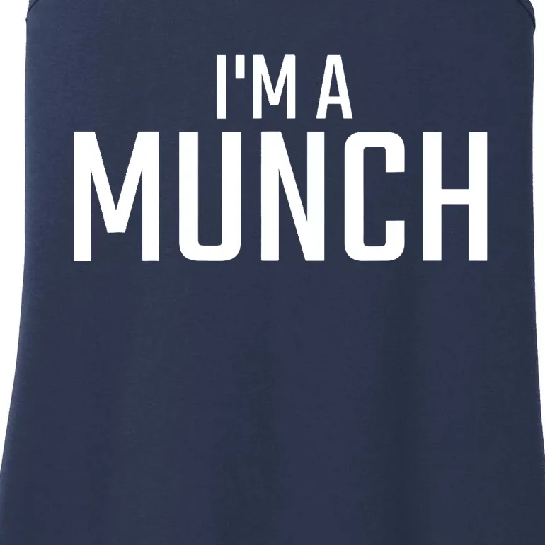 I'm A Munch - Funny I'm A Munch Ladies Essential Tank