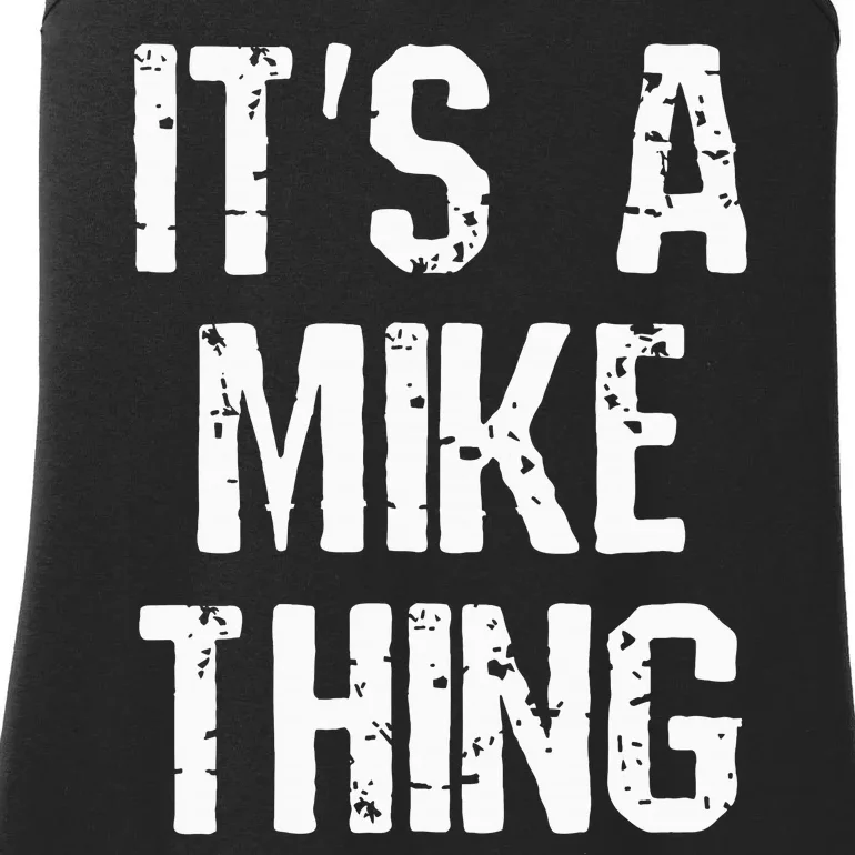 ItS A Mike Thing Funny Sarcastic Name Joke Distressed Text Ladies Essential Tank