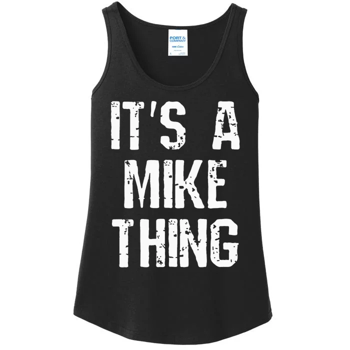 ItS A Mike Thing Funny Sarcastic Name Joke Distressed Text Ladies Essential Tank