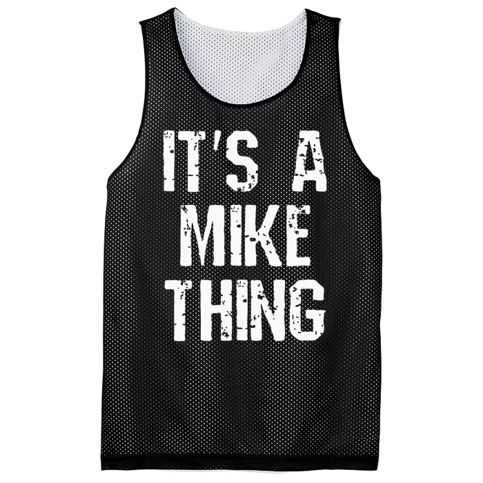 ItS A Mike Thing Funny Sarcastic Name Joke Distressed Text Mesh Reversible Basketball Jersey Tank