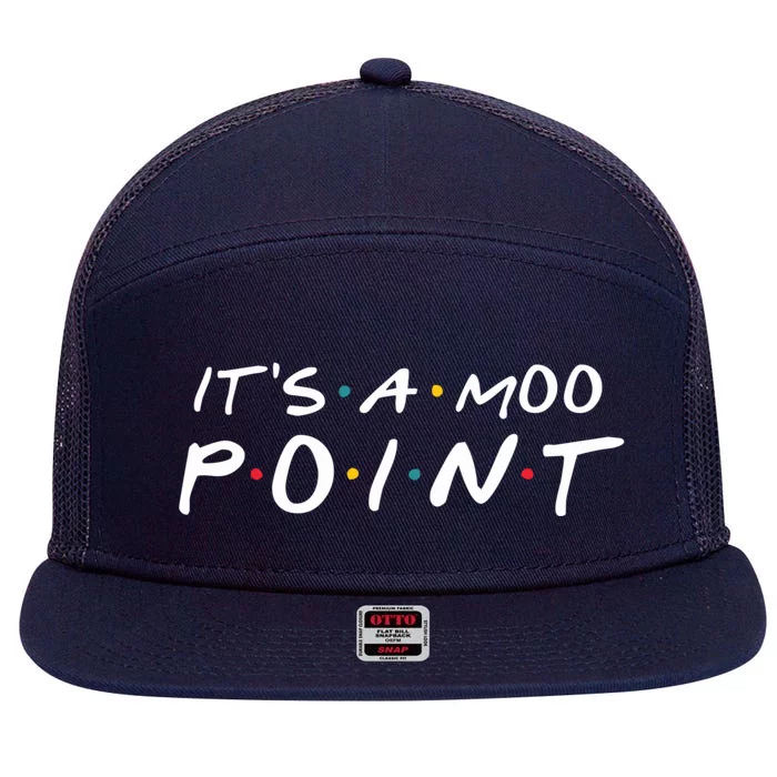 Its A Moo Point Funny Gift 7 Panel Mesh Trucker Snapback Hat