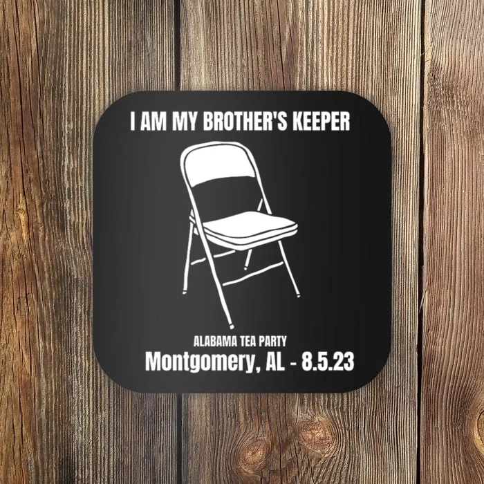 I Am My Brothers Keeper Montgomery Brawl Alabama Tea Party Coaster