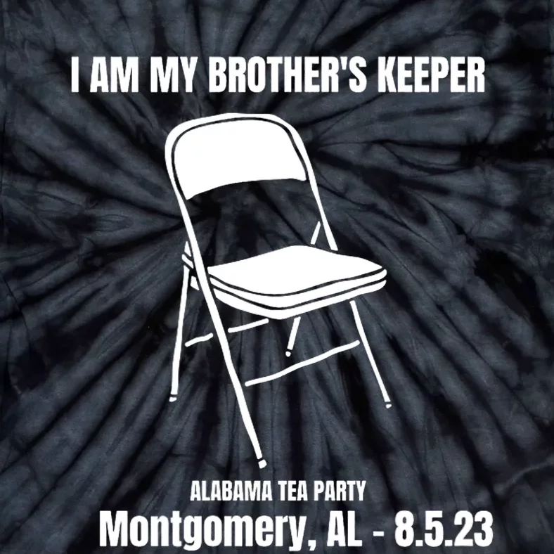 I Am My Brothers Keeper Montgomery Brawl Alabama Tea Party Tie-Dye T-Shirt