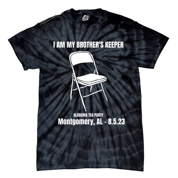 I Am My Brothers Keeper Montgomery Brawl Alabama Tea Party Tie-Dye T-Shirt