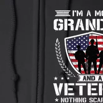 Im A Mom Grandma And A Veteran Nothing Scares Me Full Zip Hoodie