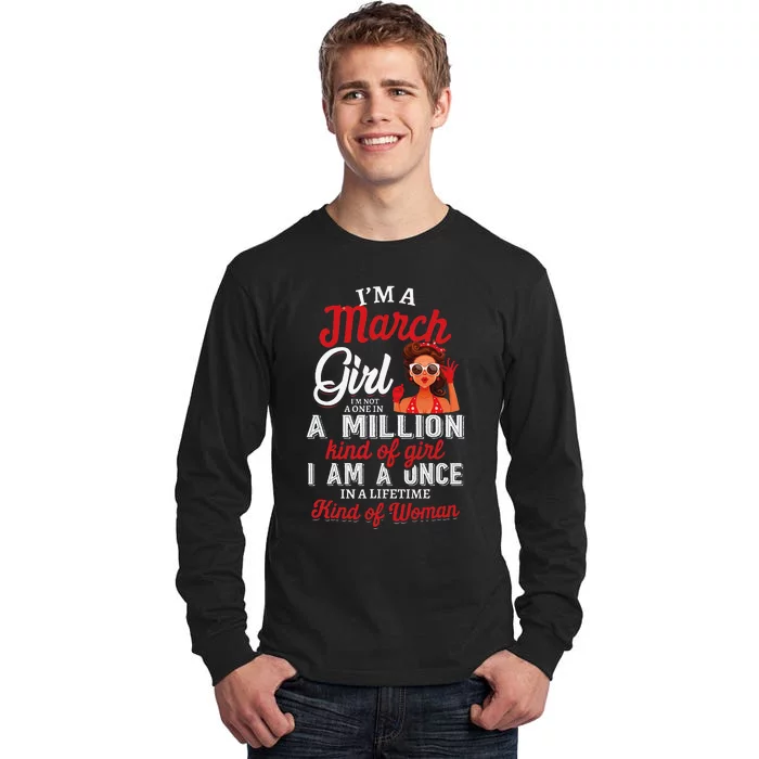 I'm A March Birthday Gifts Tall Long Sleeve T-Shirt