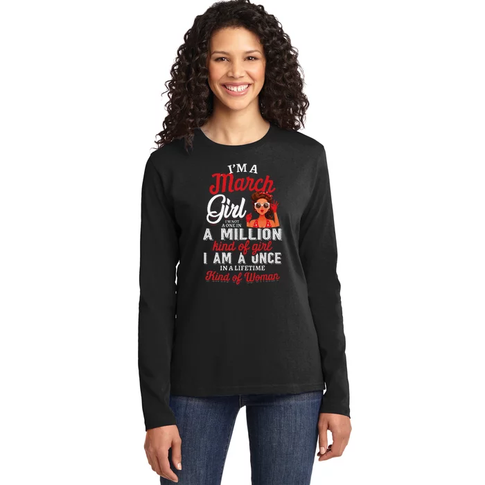 I'm A March Birthday Gifts Ladies Long Sleeve Shirt