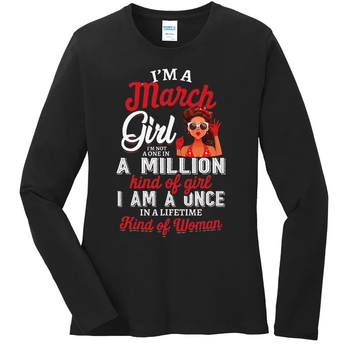 I'm A March Birthday Gifts Ladies Long Sleeve Shirt